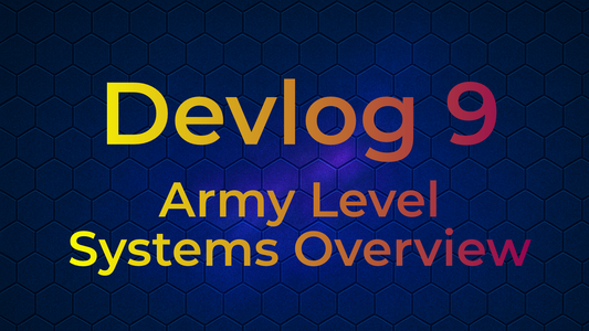 Devlog 9 - Army Level Systems Overview