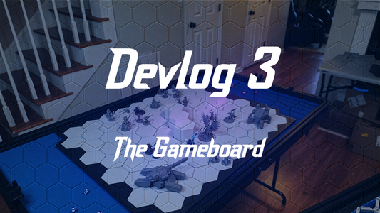 Devlog 3 – The Gameboard